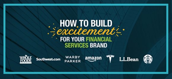 How to Build Excitement for Your Financial Services Brand