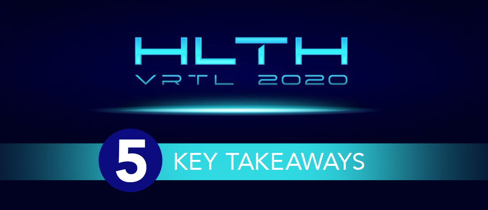 5 Key Takeaways from HLTH 2020